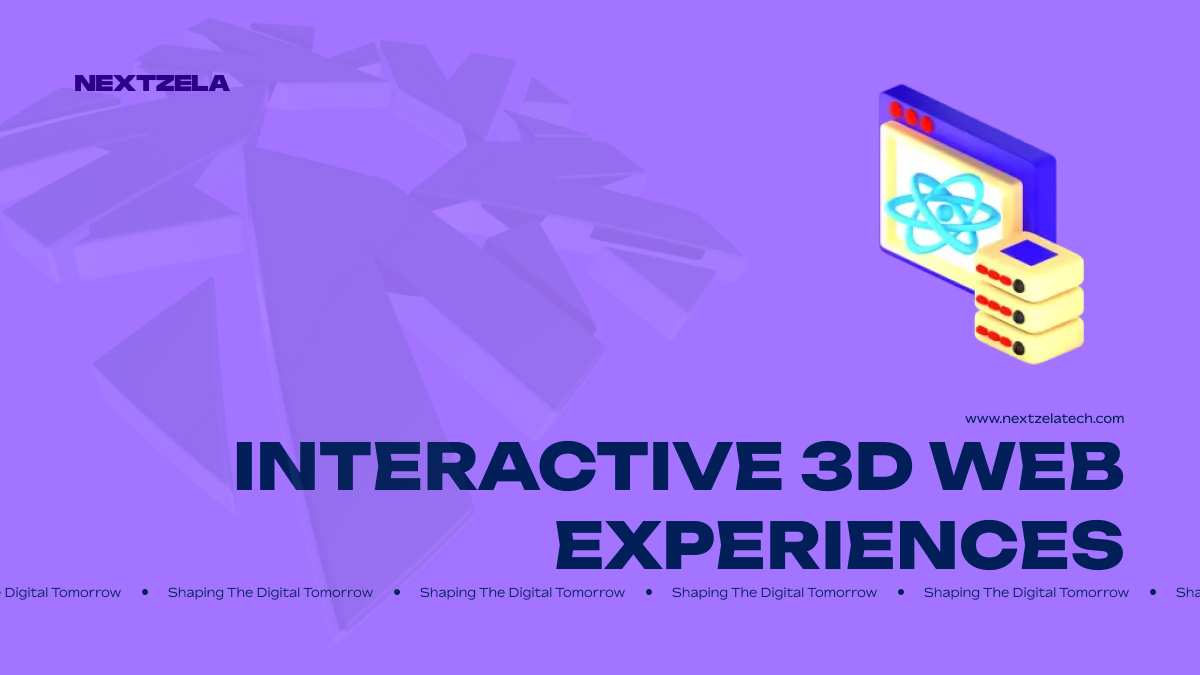 Interactive 3D Web Experiences | Nextzela Technologies